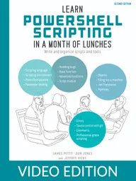 Learn PowerShell Scripting in a Month of Lunches Video Edition